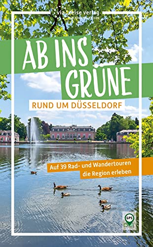 Ab ins Grüne – Rund um Düsseldorf: Auf 39 Rad- und Wandertouren die Region erleben