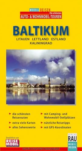 Baltikum. Mobil Reisen: Litauen - Lettland - Estland - Kaliningrad: Die schönsten Auto- & Wohnmobil-Touren