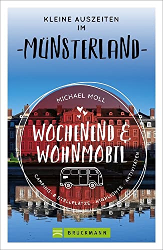 Bruckmann – Wochenend und Wohnmobil. Kleine Auszeiten im Münstertal: Die besten Camping- und Stellplätze, alle Highlights und Aktivitäten. (Wochenend & Wohnmobil) von Bruckmann