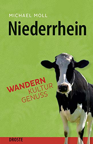 Niederrhein - Wandern. Kultur. Genuss