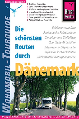 Reise Know-How Wohnmobil-Tourguide Dänemark: Die schönsten Routen: Das spezielle Wohnmobil-Bordbuch für individuelles Reisen, Entdecken und Genießen. Inkl. QR-Codes Reise Know-How Wohnmobil-Tourguide Dänemark: Die schönsten Routen: Das spezielle Wohnmobil-Bordbuch für individuelles Reisen, Entdecken und Genießen. Inkl. QR-Codes