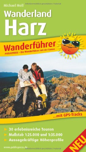 Wanderland Harz: Wanderführer mit GPS-Tracks zum Download, 30 erlebnisreiche Touren, Geschichten vom Wegesrand, Regionalwissen, Insidertipps des ... Übersichtskarte (Wanderführer / WF)