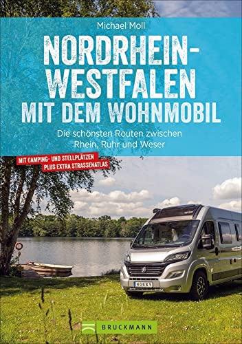 Wohnmobilführer: Nordrhein-Westfalen mit dem Wohnmobil: Die schönsten Routen zwischen Rhein, Ruhr und Weser. Mit vielen Insidertipps zu versteckten Kleinodien am Wegesrand. Wohnmobilführer: Nordrhein-Westfalen mit dem Wohnmobil: Die schönsten Routen zwischen Rhein, Ruhr und Weser. Mit vielen Insidertipps zu versteckten Kleinodien am Wegesrand. von Bruckmann