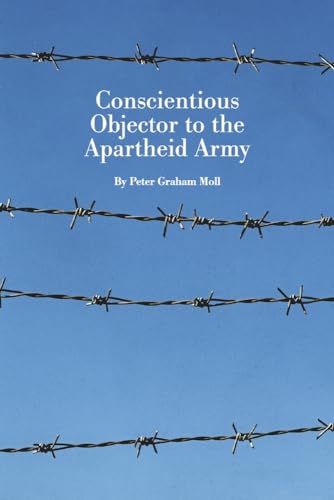 Conscientious Objector to the Apartheid Army von Bookbaby