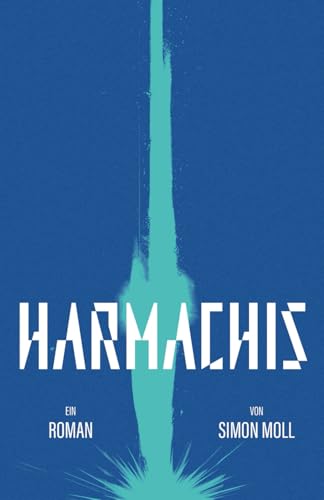 HARMACHIS (Die Nachwelt-Saga, Band 2)
