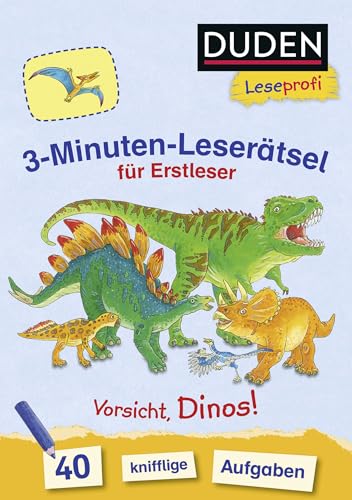 Duden Leseprofi – 3-Minuten-Leserätsel für Erstleser: Vorsicht, Dinos!: 40 knifflige Aufgaben | Zuhause lernen, für Kinder ab 6 Jahren von FISCHER Duden