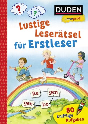 Duden Leseprofi – Lustige Leserätsel für Erstleser, 1. Klasse: 80 knifflige Aufgaben | Zuhause lernen, für Kinder ab 6 Jahren von FISCHERVERLAGE
