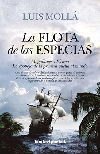 La Flota de Las Especias: Magallanes y Elcano. La Epopeya de la primera vuelta al mundo (Narrativa (Bolsillo), Band 505) von Almuzara