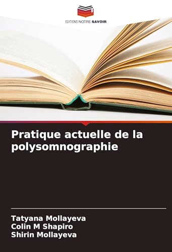 Pratique actuelle de la polysomnographie von Editions Notre Savoir