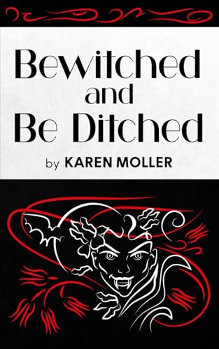 Bewitched and Be Ditched von BLKDOG Publishing