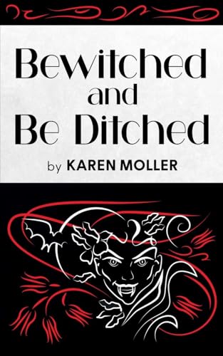 Bewitched and Be Ditched von BLKDOG Publishing