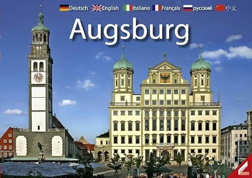 Augsburg: Deutsch / English / Italiano / Francais / Russisch / Chinesisch Augsburg: Deutsch / English / Italiano / Francais / Russisch / Chinesisch von Wissner-Verlag