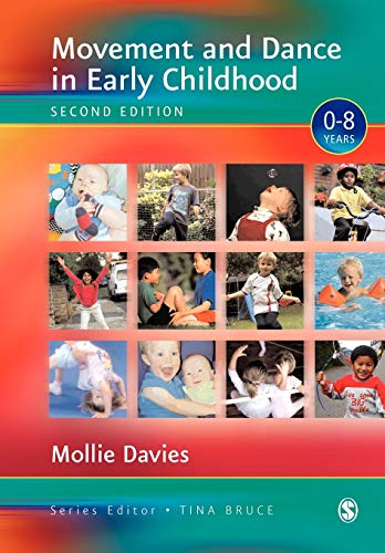 Movement and Dance in Early Childhood (Zero to Eight Series, 384) von Sage Publications