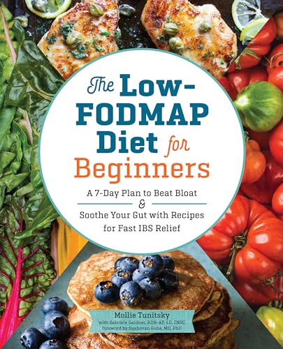 The Low-FODMAP Diet for Beginners: A 7-Day Plan to Beat Bloat and Soothe Your Gut with Recipes for Fast IBS Relief von Rockridge Press