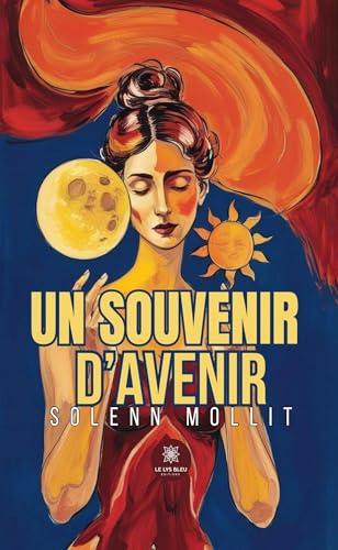 Un souvenir d’avenir von LE LYS BLEU EDITIONS SAS