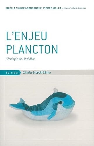 L' Enjeu Plancton: L'Écologie de l'Invisible
