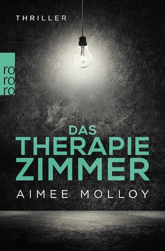 Das Therapiezimmer: Psychothriller von Rowohlt Taschenbuch