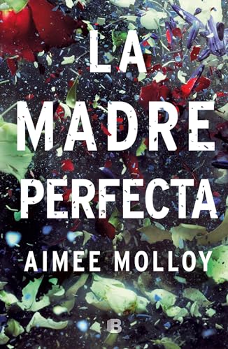 La madre perfecta / The Perfect Mother von Ediciones B