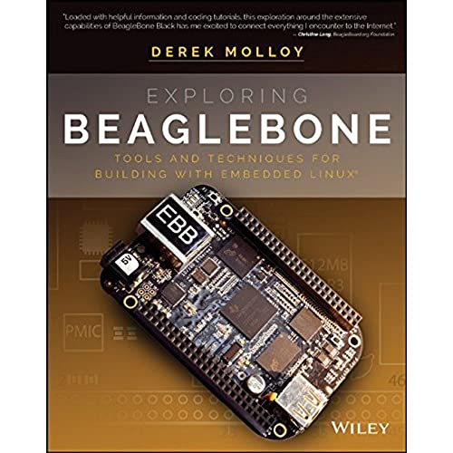 Exploring BeagleBone: Tools and Techniques for Building With Embedded Linux