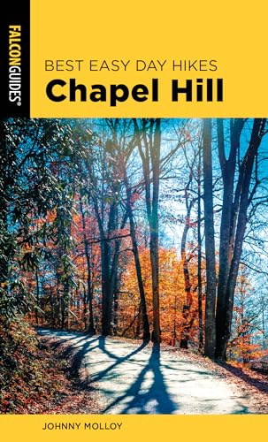 Best Easy Day Hikes Chapel Hill, Second Edition