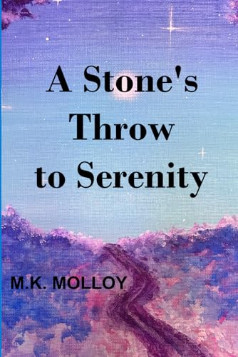 A Stone's Throw To Serenity von All Things That Matter Press