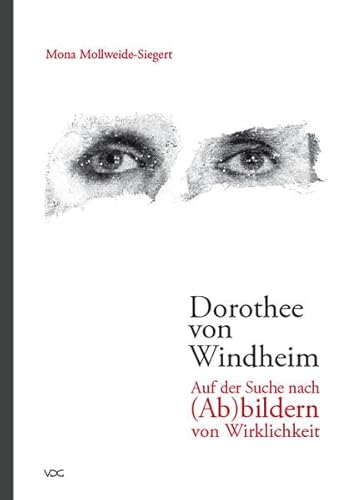 Dorothee von Windheim. Auf der Suche nach (Ab)bildern von Wirklichkeit: Zwei Werkgruppen im Kontext von Spurensicherung und Erinnerungskultur