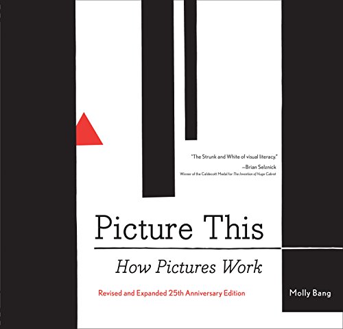 Picture This: How Pictures Work: How Pictures Workrevised and Expanded 25th Anniversary Edition: 1 von Chronicle Books