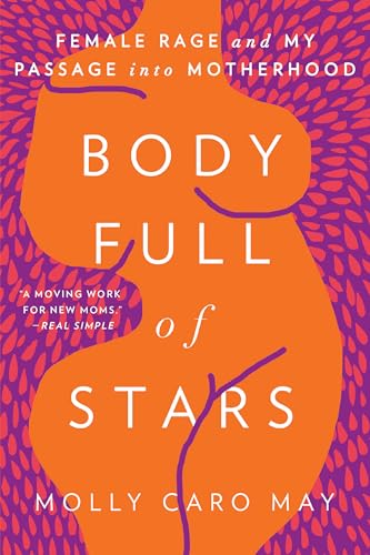 Body Full of Stars: Female Rage and My Passage Into Motherhood von Counterpoint