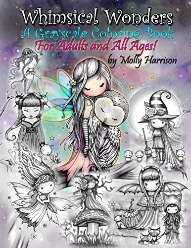 Whimsical Wonders - A Grayscale Coloring Book for Adults and All Ages!: Featuring sweet fairies, mermaids, Halloween Witches, Owls, and More! von Createspace Independent Publishing Platform