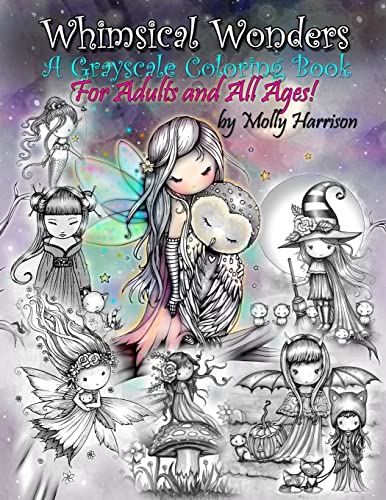 Whimsical Wonders - A Grayscale Coloring Book for Adults and All Ages!: Featuring sweet fairies, mermaids, Halloween Witches, Owls, and More! Whimsical Wonders - A Grayscale Coloring Book for Adults and All Ages!: Featuring sweet fairies, mermaids, Halloween Witches, Owls, and More! von CREATESPACE