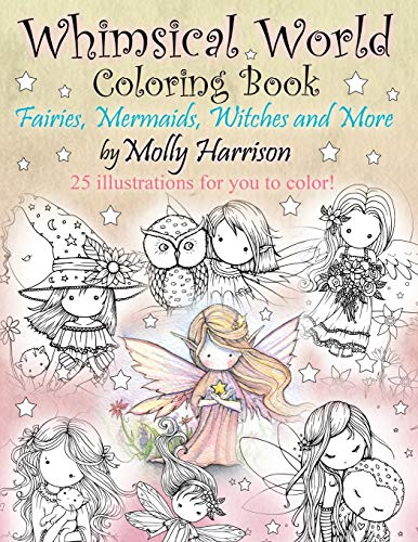 Whimsical World Coloring Book: Fairies, Mermaids, Witches and More! von Createspace Independent Publishing Platform
