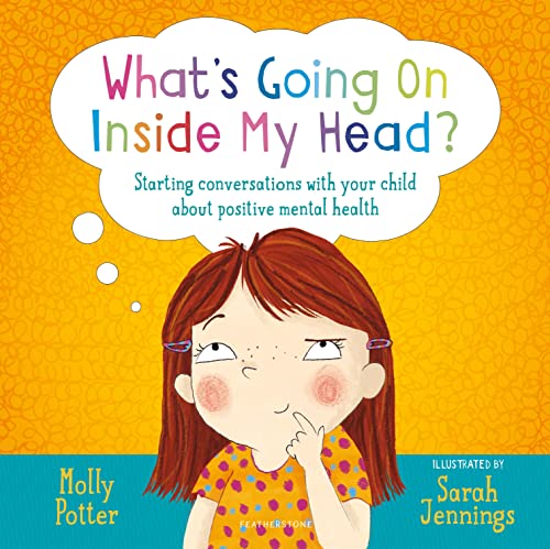 What's Going On Inside My Head?: A Let’s Talk picture book to start conversations with your child about positive mental health