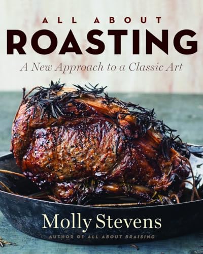 All about Roasting: A New Approach to a Classic Art von W. W. Norton & Company