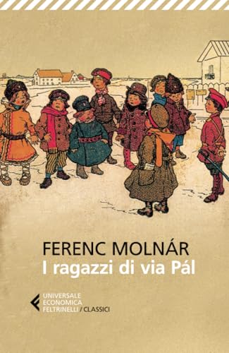 I ragazzi di via Pál (Universale economica. I classici, Band 36)