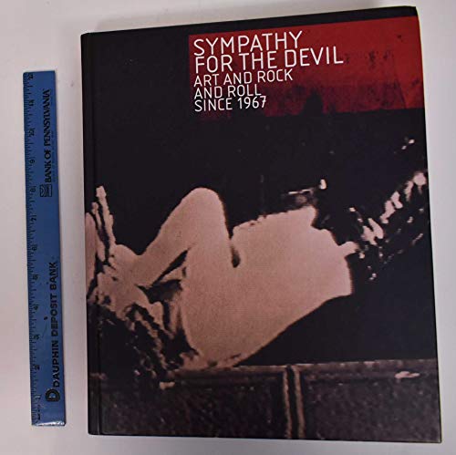 Sympathy for the Devil - Art and Rock and Roll Since 1967 von Yale University Press