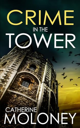 CRIME IN THE TOWER: a fiercely addictive British mystery (Detective Markham Mystery, Band 22) von JOFFE BOOKS LTD
