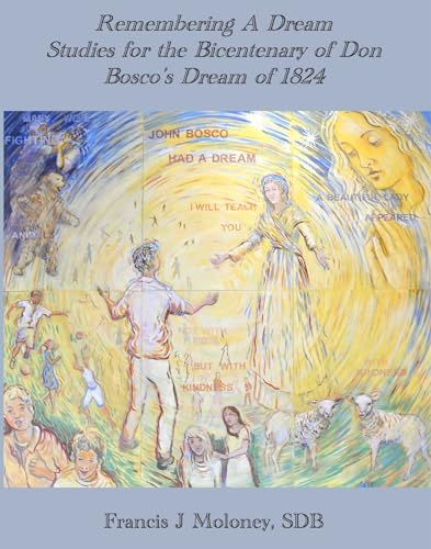Remembering a Dream: Studies for the Bicentenary of Don Bosco's Dream of 1824 von ATF Press