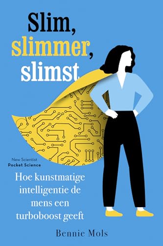Slim, slimmer, slimst: hoe kunstmatige intelligentie de menselijke geest een turboboost geeft (Pocket Science, 20) von New Scientist