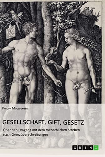 Gesellschaft, Gift, Gesetz. Über den Umgang mit dem menschlichen Streben nach Grenzüberschreitungen Gesellschaft, Gift, Gesetz. Über den Umgang mit dem menschlichen Streben nach Grenzüberschreitungen