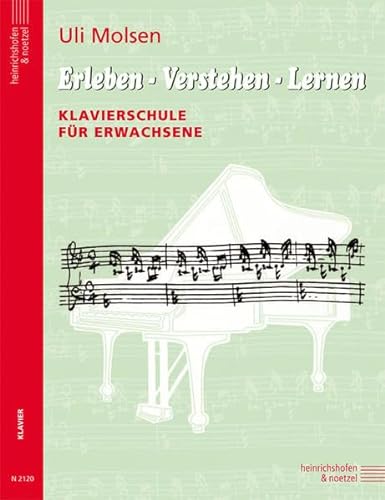 Erleben - Verstehen - Lernen: Klavierschule für Erwachsene von Heinrichshofen Verlag