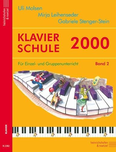 Klavierschule 2000 / Klavierschule 2000, Band 2: Für Einzel- und Gruppenunterricht von Heinrichhofen Verlag