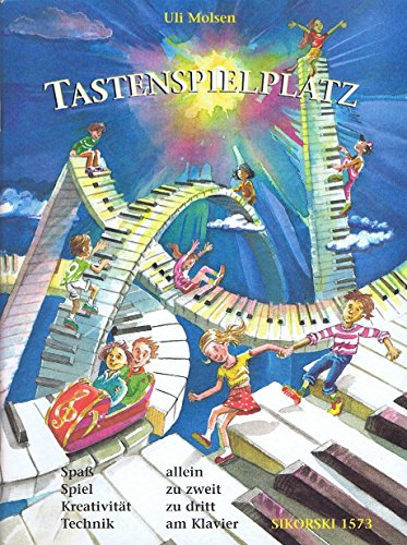 Tastenspielplatz: Spaß, Spiel, Kreativität, Technik - allein, zu zweit, zu dritt. Ein Ergänzungsband zu Klavierschulen. Klavier. Tastenspielplatz: Spaß, Spiel, Kreativität, Technik - allein, zu zweit, zu dritt. Ein Ergänzungsband zu Klavierschulen. Klavier.