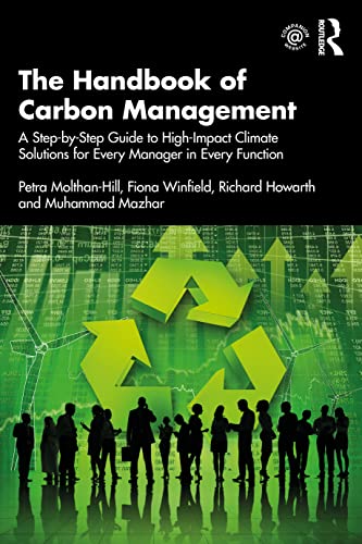 The Handbook of Carbon Management: A Step-by-Step Guide to High-Impact Climate Solutions for Every Manager in Every Function von Routledge