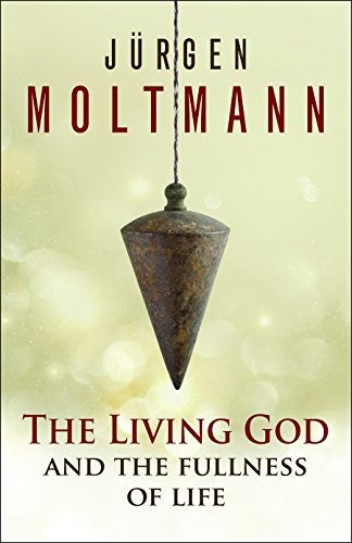 The Living God and the Fullness of Life