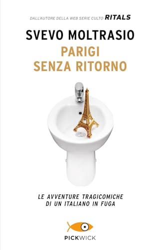 Parigi senza ritorno. Le avventure tragicomiche di un italiano in fuga (Pickwick) von Sperling & Kupfer