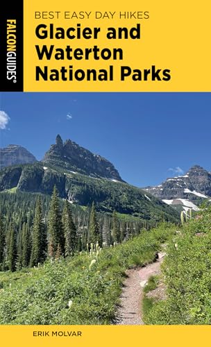 Best Easy Day Hikes Glacier and Waterton Lakes National Parks von Falcon Guides