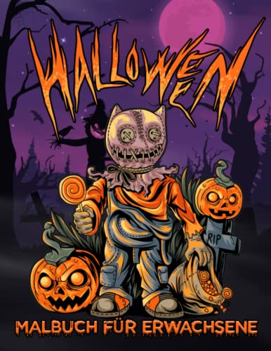 Halloween Malbuch: Ein gruseliges und gespenstisches Fluch Ausmalbuch für Erwachsene Mit Fantasy, Monstern, Zombies, Totenköpfen (Halloween Bücher)