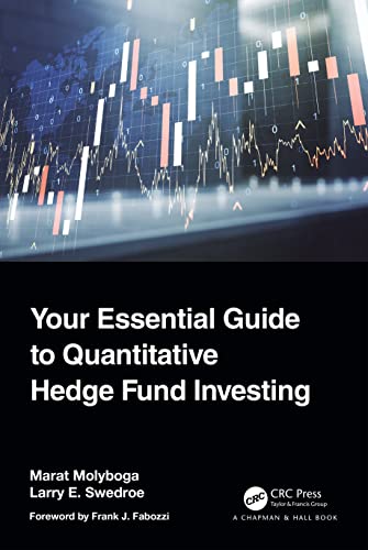 Your Essential Guide to Quantitative Hedge Fund Investing von Chapman and Hall/CRC