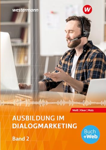 Ausbildung im Dialogmarketing: Band 2 Schulbuch