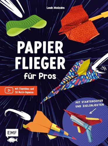 Papierflieger für Pros: Super-Whirler, Wind-Surfer, Salto-Star – 20 geniale Papierflugzeuge inkl. Flugvideos und 55 Motivpapieren zum Sofort-Loslegen Papierflieger für Pros: Super-Whirler, Wind-Surfer, Salto-Star – 20 geniale Papierflugzeuge inkl. Flugvideos und 55 Motivpapieren zum Sofort-Loslegen